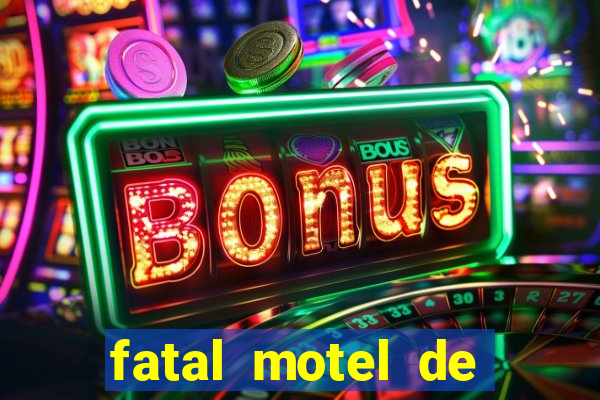 fatal motel de nova mutum